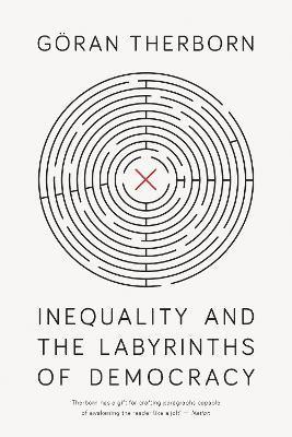 Inequality and the Labyrinths of Democracy 1