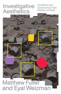 Matthew Fuller, Eyal Weizman - Investigative Aesthetics, Häftad