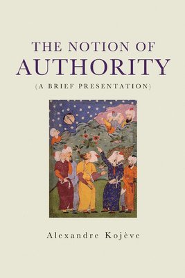 Alexandre Kojève, Francois Terré - Notion of Authority, Häftad