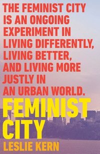 bokomslag Feminist City: Claiming Space in a Man-Made World