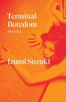 Izumi Suzuki - Terminal Boredom, Häftad