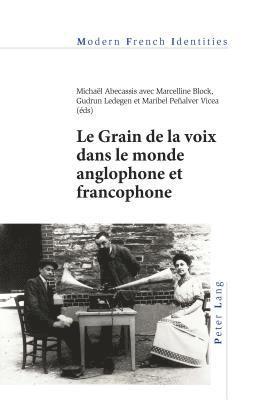 Michaël Abecassis, Marcelline Block, Gudrun Ledegen, Maribel Peñalver Vicea - Le Grain de la voix dans le monde anglophone et francophone, Häftad