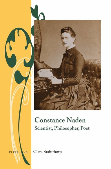 Clare Stainthorp - Constance Naden, Inbunden