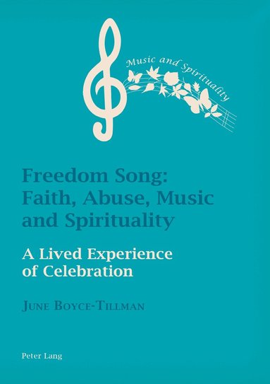 June Boyce-Tillman - Freedom Song: Faith, Abuse, Music and Spirituality, Häftad