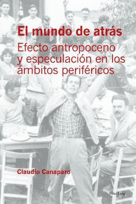 Claudio Canaparo - mundo de atrás, Inbunden