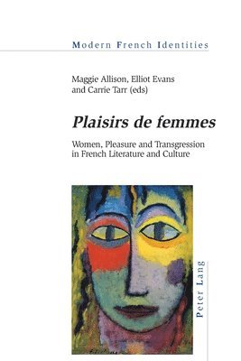Maggie Allison, Elliot Evans, Carrie Tarr - «Plaisirs de femmes», Häftad