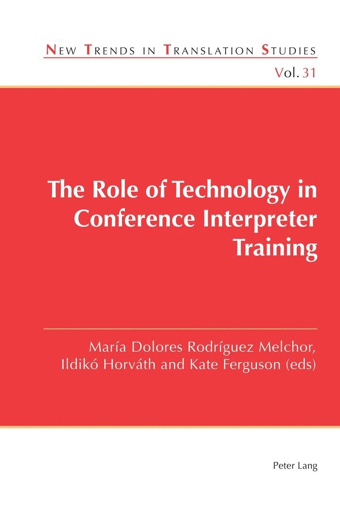 The Role of Technology in Conference Interpreter Training 1