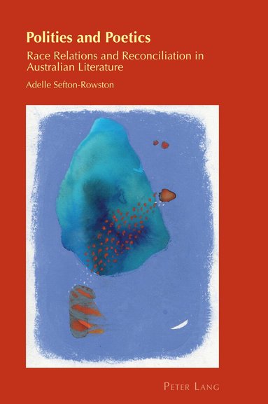 Adelle Sefton-Rowston - Polities and Poetics, Häftad