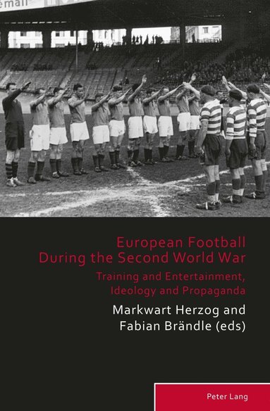 bokomslag European Football During the Second World War