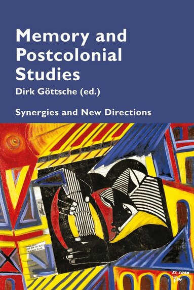 Dirk Göttsche - Memory and Postcolonial Studies, Häftad