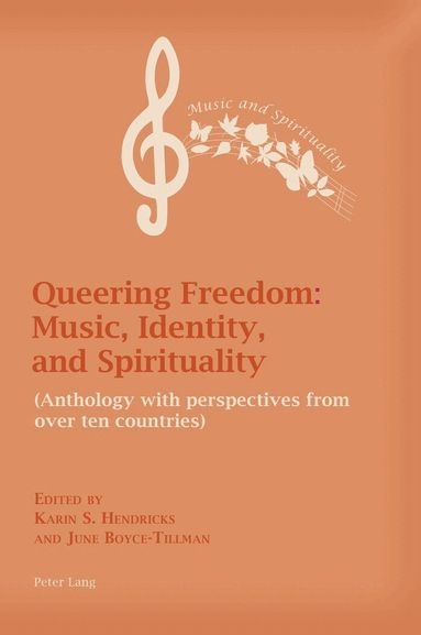 Karin Hendricks, June Boyce-Tillman - Queering Freedom: Music, Identity and Spirituality, Häftad