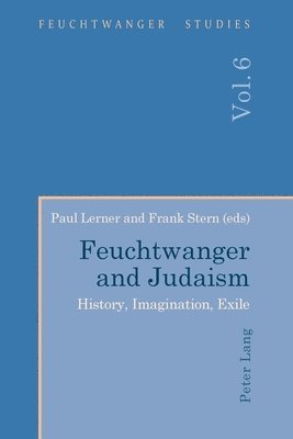 Paul Lerner, Frank Stern - Feuchtwanger and Judaism, Häftad