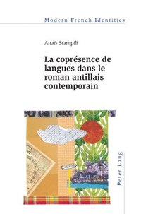 bokomslag La coprsence de langues dans le roman antillais contemporain