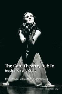 bokomslag The Gate Theatre, Dublin