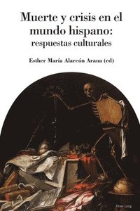 bokomslag Muerte Y Crisis En El Mundo Hispano