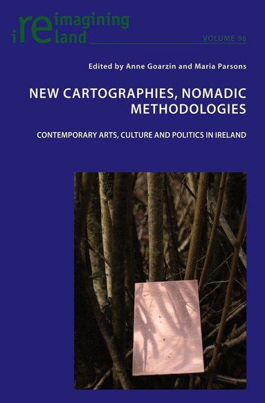 Anne Goarzin, Maria Parsons - New Cartographies, Nomadic Methodologies, Häftad