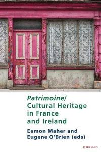 bokomslag Patrimoine/Cultural Heritage in France and Ireland