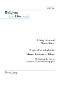bokomslag Power-Knowledge in Tabari's «Histoire» of Islam