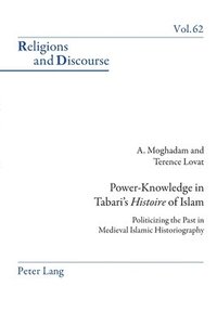 bokomslag Power-Knowledge in Tabaris Histoire of Islam