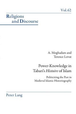 Power-Knowledge in Tabaris Histoire of Islam 1