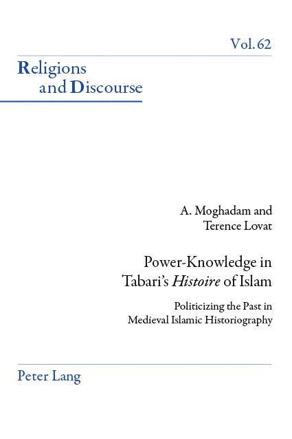 Amir Moghadam, Terence Lovat - Power-Knowledge in Tabari’s «Histoire» of Islam, Häftad