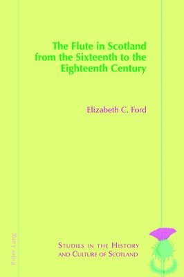 Flute in Scotland from the Sixteenth to the Eighteenth Century 1