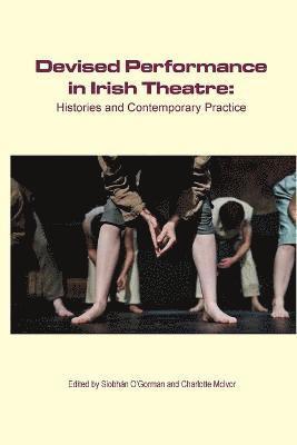 Devised Performance in Irish Theatre 1