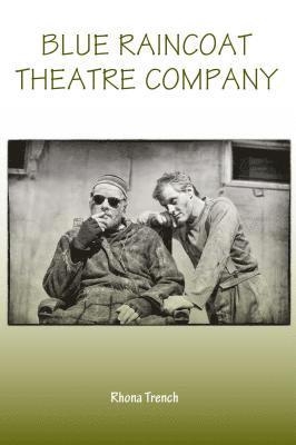 bokomslag Blue Raincoat Theatre Company