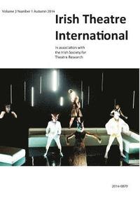 bokomslag Irish Theatre International Vol. 3 No.1 Autumn 2014