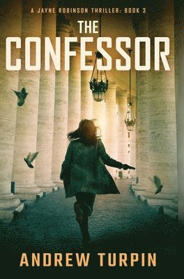The Confessor: A Jayne Robinson Thriller, Book 3
