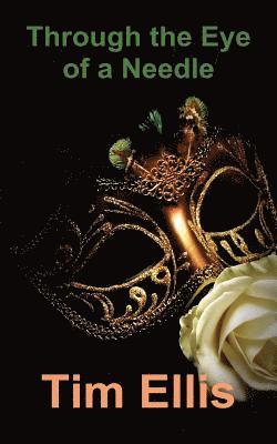 Tim Ellis - Through the Eye of a Needle, Häftad