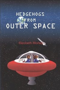 bokomslag Hedgehogs from Outer Space - paperback colour