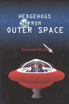 bokomslag Hedgehogs from Outer Space - paperback colour