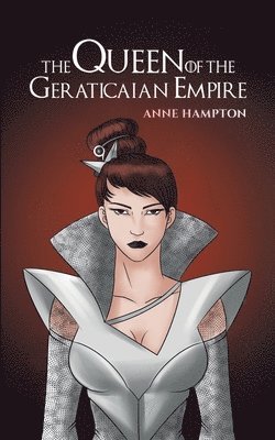 Queen Of The Geraticaian Empire