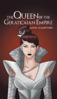 Queen Of The Geraticaian Empire