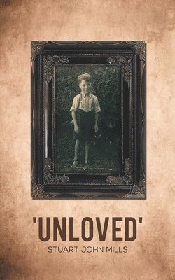 Stuart John Mills - Unloved, Häftad