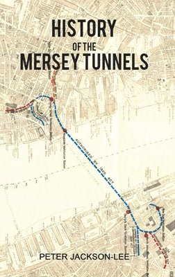 bokomslag History of the Mersey Tunnels