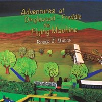 bokomslag Adventures at Dinglewood - Freddie the Flying Machine