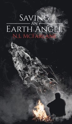 N.L McFarlane, N. L. McFarlane - Saving an Earth Angel, Häftad