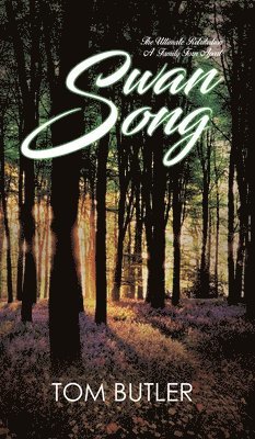 Tom Butler - Swan Song, Inbunden