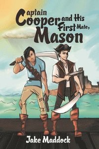 bokomslag Captain Cooper and His First Mate, Mason