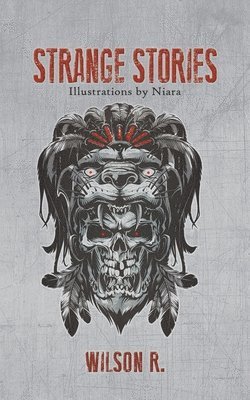 Wilson R. - Strange Stories, Häftad