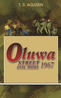 bokomslag Oluwa Street Evil Mobs 1967