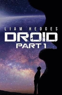 Droid: Part 1 1