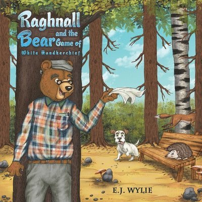 E.J. Wylie - Raghnall Bear and the Game of White Handkerchief, Häftad