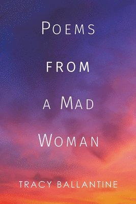 Poems from a Mad Woman