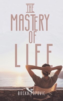 The Mastery of Life 1