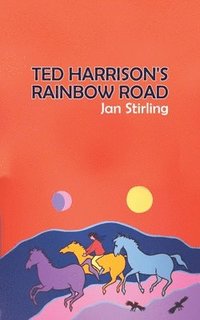 bokomslag Ted Harrison's Rainbow Road