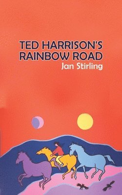 Ted Harrison's Rainbow Road 1