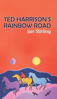 bokomslag Ted Harrison's Rainbow Road